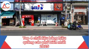 Top 4 chất liệu bảng hiệu quảng cáo phổ biến nhất 2025